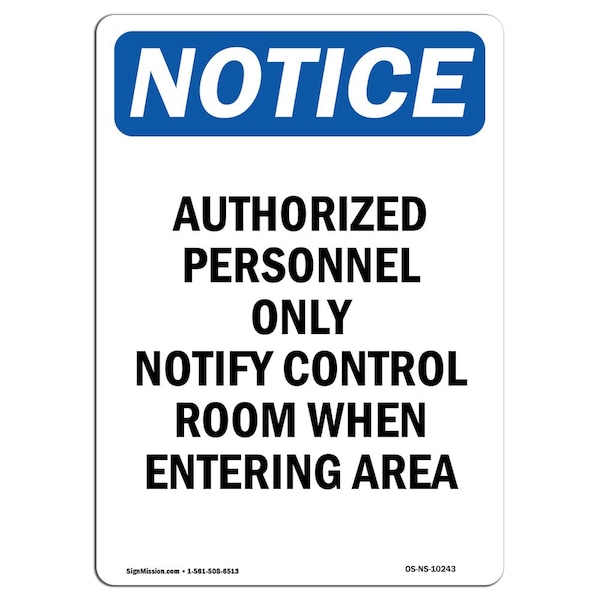Safety Sign, OSHA Notice, 18" Height, Authorized Personnel Only Notify Sign, Portrait